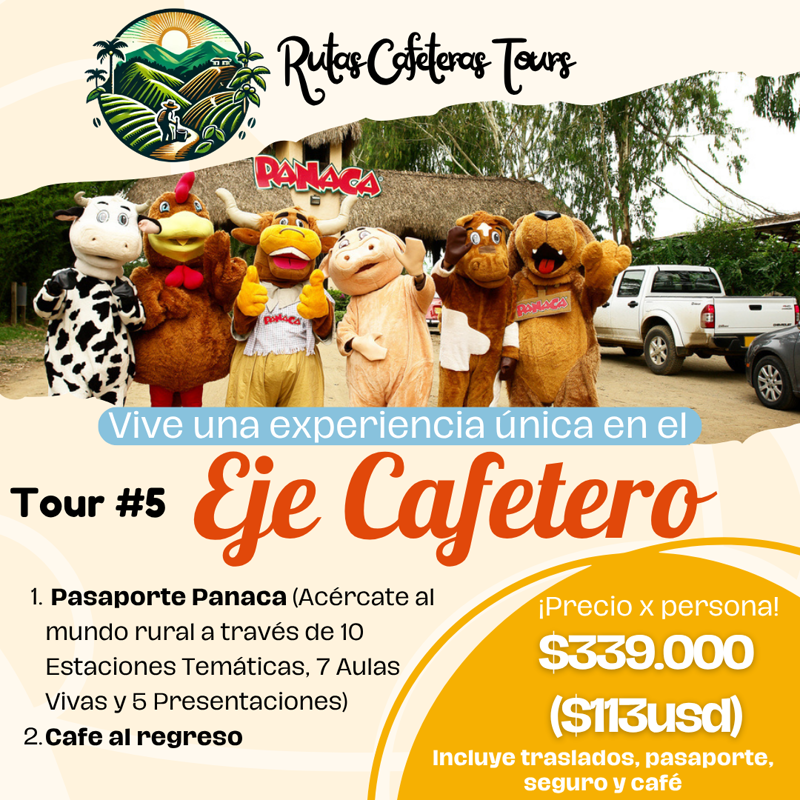 tour por el eje cafetero a panaca
