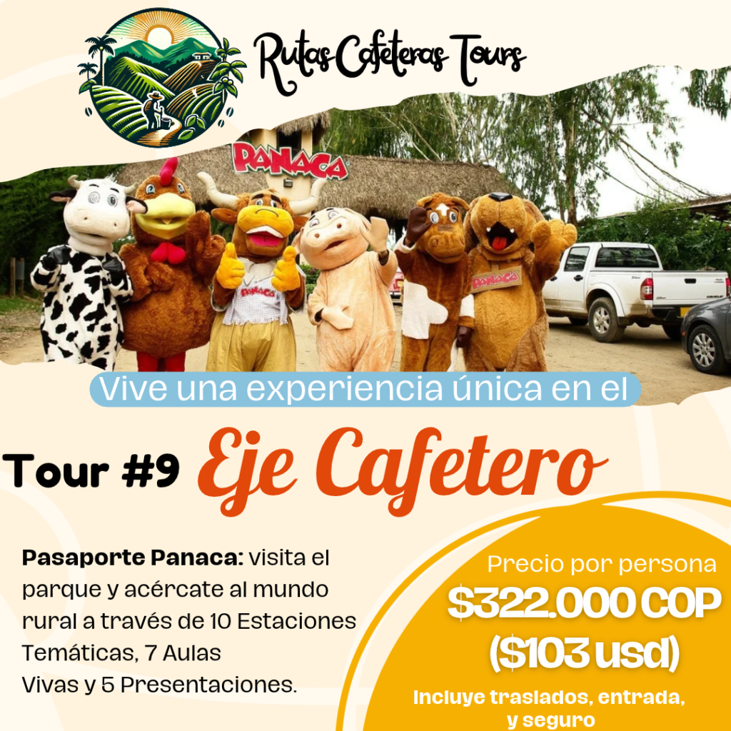 tour eje cafetero quimbaya panaca tour eje cafetero quimbaya panaca