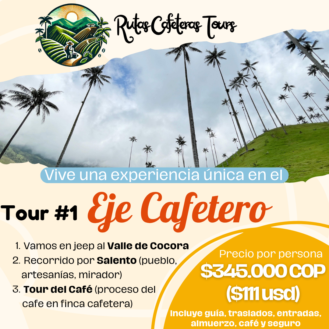 tour eje cafetero salento, valle de cocora y finca cafetera tour eje cafetero salento, valle de cocora y finca cafetera